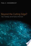 Beyond Cutting Edge?