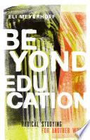 Beyond Education