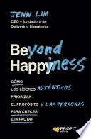Beyond Happiness