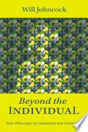 Beyond the Individual