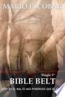 Bible Belt: Tercera Parte
