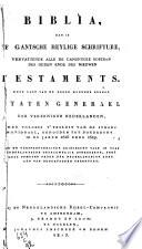 Biblia, dat is de gantsche Heylige Schrifture, vervattende alle de canonycke boecken des Ouden ende des Nieuwen Testaments