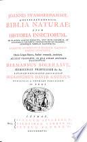 Biblia naturae sive historia insectorum etc.: Omnia lingua batava conscripta. Accedit praefatio, in qua vitam auctoris descripsit Hermannus Boerhaave, latinam versionem adscripsit Hieronymus-David Gaubius