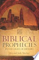 Biblical Prophecies in the Light of History