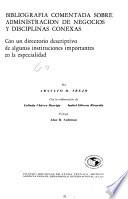 Bibliografía comentada sobre administración de negocios y disciplinas conexas