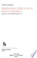 Bibliografia Critica de la Nueva Estilistica Aplicada a Las Literaturas Romanicas