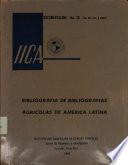 Bibliografía de bibliografías agrícolas de América Latina
