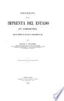 Bibliografía de la Imprenta del estado en Corrientes desde sus orígenes en 1826 hasta su desaparición en 1865