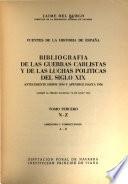 Bibliografía de las guerras carlistas y de las luchas políticas del siglo XIX: p. [829]-947