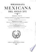 Bibliografía mexicana del siglo XVI.