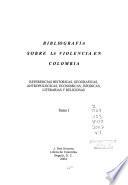 Bibliografía sobre la violencia en Colombia: 1810-2002