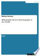 Bibliographic Review. Historiography of the Swahili