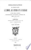 Bibliographie des ouvrages relatifs à l'amour, aux femmes, au mariage et des livres facétieux, pantagruéliques, scatologiques, satyriques, etc...