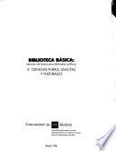 Biblioteca básica: Ciencias puras, exactas y naturales
