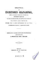 Biblioteca de escritores granadinos, desde la civilizacion arabe hasta nuestros dias