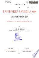 Biblioteca de escritores venezolanos contemporáneos ordenada con noticias biográficas
