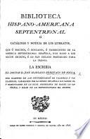 Biblioteca Hispano-Americana Septentrional, ó catalogo y noticia de los literatos, que ó nacidos, ó educados, ó florecientes en la America Septentrional Española, han dado a luz algun escrito, ó lo han dexado preparado para la prensa, etc. [tom. 2, 3, edited by J. R. Enriquez Trespalacios Beristain.]
