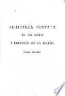 Biblioteca portatil de los Padres y Doctores de la Iglesia desde el tiempo de los apostoles. Escríta en frances por Mr. de Tricalet ... con las adiciones y notas de Mr. Rondet ... Traducida al Castellano y aumentada sobre la edicion última, por el P. D. F. Vazquez, etc