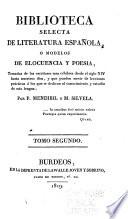 Biblioteca selecta de literatura española o modelos de elocuencia y poesia