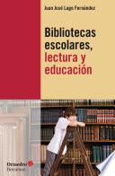 Bibliotecas escolares, lectura y educación
