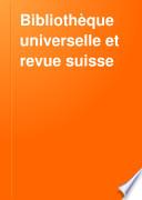 Bibliothèque universelle, revue suisse et étrangère