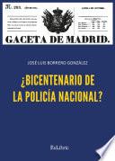 ¿Bicentenario de la Policía Nacional?