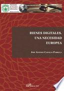 Bienes digitales. Una necesidad europea.