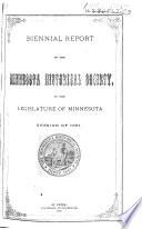 Biennial Report of the Minnesota Historical Society, of the Legislature of Minnesota