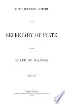 Biennial Report of the Secretary of State of the State of Kansas