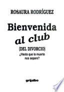 Bienvenida al club (del divorcio)