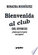 Bienvenido Al Club Del Divorcio