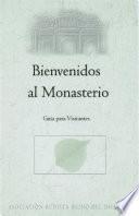 Bienvenidos al Monasterio