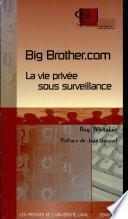 Big Brother.com : la vie privée sous surveillance