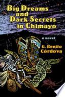 Big Dreams and Dark Secrets in Chimayó