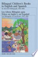 Bilingual Children's Books in English and Spanish / Los Libros Bilingues para ninos en Ingles y en Espanol