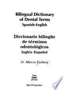 Bilingual Dictionary of Dental Terms