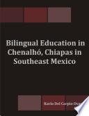 Bilingual Education in Chenalhó, Chiapas in Southeast Mexico