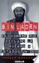 Bin Laden: El Hombre Que Declaro La Guerra a Los Estados Unidos / Bin Laden: the Man Who Declared War on America
