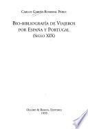 Bio-bibliografía de viajeros por Espana y Portugal
