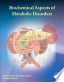 Biochemical Aspects of Metabolic Disorders