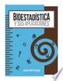 BIOESTADÍSTICA Y SUS APLICACIONES