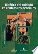 Bioética del cuidado en centros residenciales