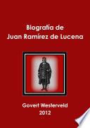 Biografía de Juan Ramírez de Lucena