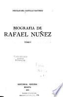 Biografía de Rafael Núñez