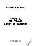 Biografía del coronel Manuel M. Rodríguez