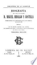 Biografía del cura de Dolores, D. Miguel Hidalgo y Costilla