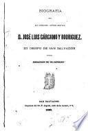 Biografía del ilustrísimo señor doctor D. José Luis Cárcamo y Rodríguez, III obispo de San Salvador