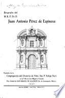 Biografía del M.R.P. dr. d. Juan Antonio Pérez de Espinosa