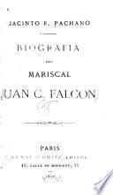 Biografia del Mariscal Juan C. Falcon