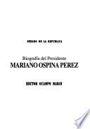 Biografía del Presidente Mariano Ospina Pérez